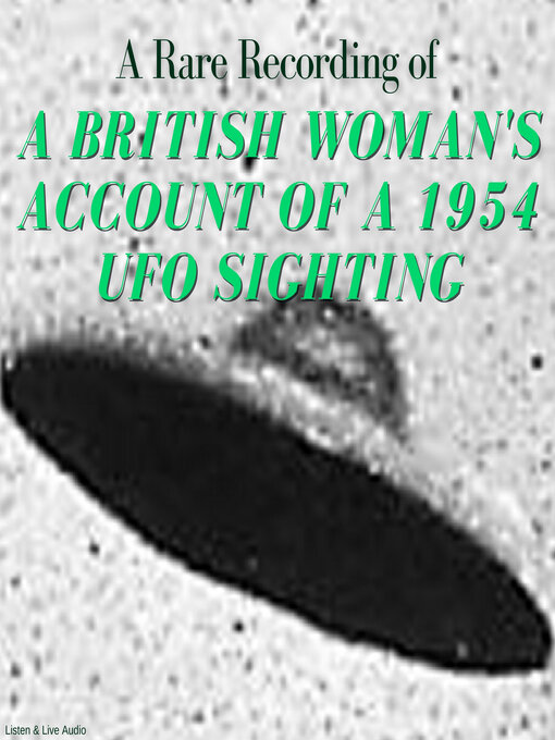 Title details for A Rare Recording of a British Woman's Account of a 1954 UFO Sighting by Jessie Roestenberg - Wait list